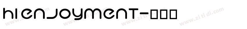Hi Enjoyment字体转换